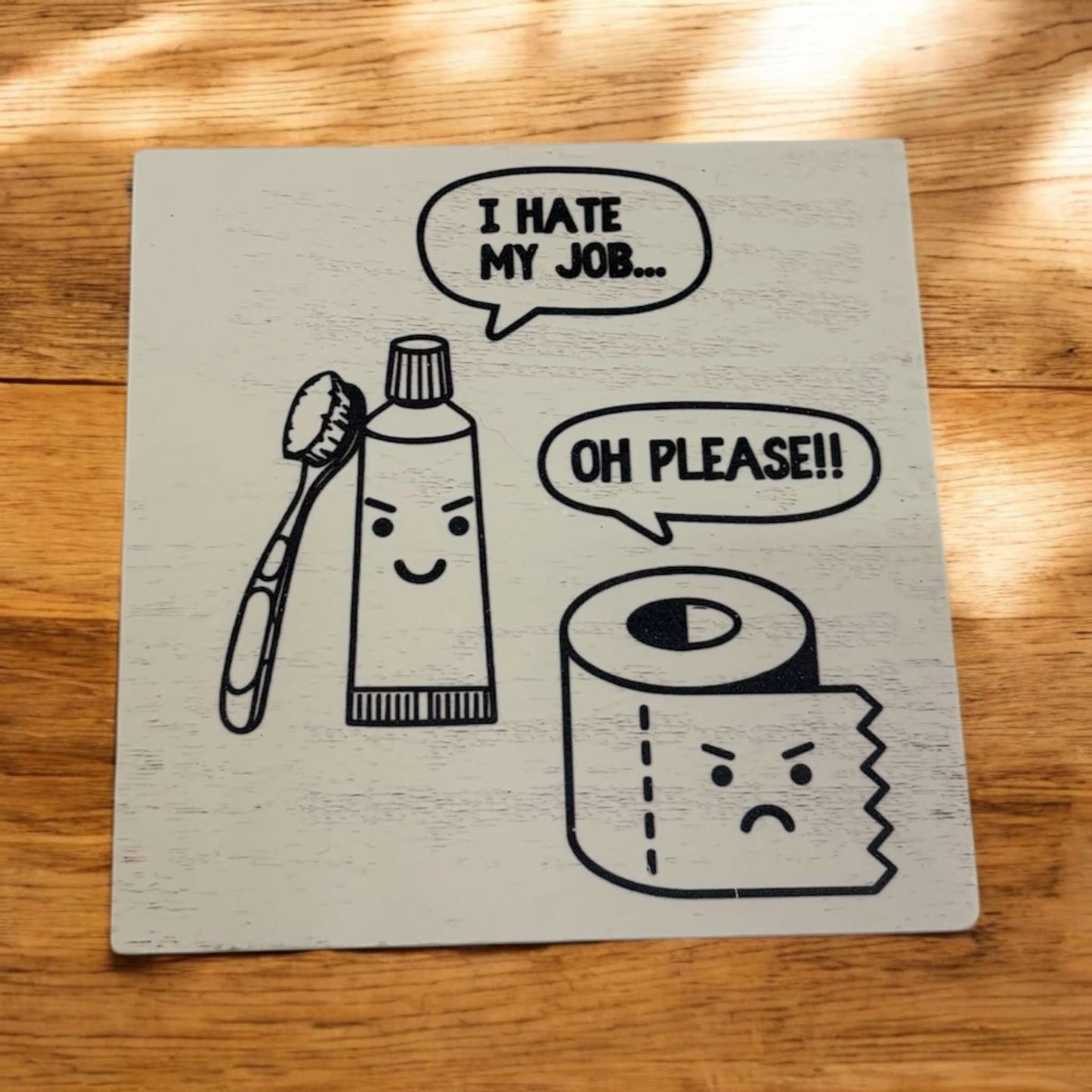 I hate my job...., Bathroom Deco