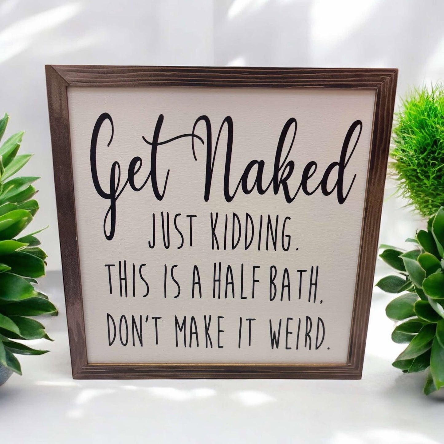 Get Naked...., Bathroom Decor